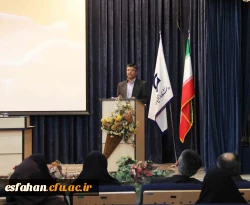 جناب  آقای دکتر شهرام عروف زاد سرپرست محترم امور پردیس ها ی استان اصفهان در اولین گردهمایی اساتید و گروههای آموزشی دانشگاه فرهنگیان استان اصفهان –مهرماه 94