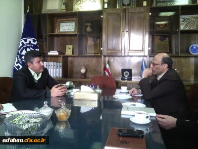 دیدار دکتر عروف زاد سرپرست مدیریت امور پردیس های استان اصفهان با رئیس دانشگاه صنعتی اصفهان