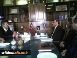 دیدار دکتر عروف زاد سرپرست مدیریت امور پردیس های استان اصفهان با رئیس دانشگاه صنعتی اصفهان