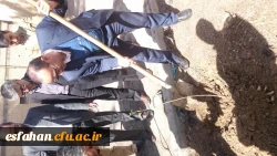 دکتر عروف زاد سرپرست مدیریت امور استان اصفهان  به همراه معاونین ، نماینده اساتید و دانشجویان   درهفته درختکاری