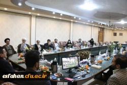 نشست روسا و مسئولین نهاد نمایندگی مقام معظم رهبری در دانشگاه های استان، نماینده مردم اصفهان در مجلس شورای اسلامی ومدیر امور بین الملل دانشگاه فرهنگیان 7