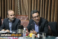 نشست روسا و مسئولین نهاد نمایندگی مقام معظم رهبری در دانشگاه های استان، نماینده مردم اصفهان در مجلس شورای اسلامی ومدیر امور بین الملل دانشگاه فرهنگیان 15