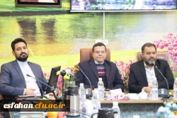 نشست روسا و مسئولین نهاد نمایندگی مقام معظم رهبری در دانشگاه های استان، نماینده مردم اصفهان در مجلس شورای اسلامی ومدیر امور بین الملل دانشگاه فرهنگیان 17