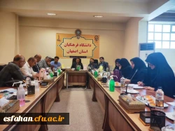 جلسه شورای مدیریت دانشگاه فرهنگیان استان اصفهان امروز مورخ ۸ مردادماه در ساختمان مدیریت امور پردیس های استان با حضور مسئولین استانی و پردیسی  4