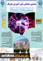 ششمین همایش ملی آموزش
فیزیک با تمرکز بر دانش آموزش محتوا (PCK) 